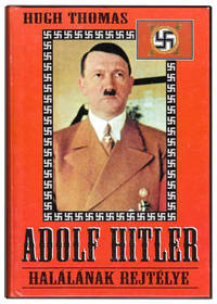 Adolf Hitler Halálának Rejtélye Adolf Hitler Halálának Rejtélye