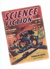 Science Fiction Quarterly Pulp November 1954, Volume 3, # 3 ( Moon Dance By West; Desperate Enemy By Reynolds; Change of Color By Jourdan; Voting Machine By Harmon; Elder Profession By De Camp ) Science Fiction Quarterly Pulp November 1954, Volume 3, # 3 ( Moon Dance By West; Desperate Enemy By Reynolds; Change of Color By Jourdan; Voting Machine By Harmon; Elder Profession By De Camp )