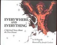 Everywhere and Everything : A Spiritual Story about the First Dream Everywhere and Everything : A Spiritual Story about the First Dream