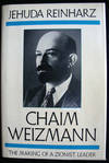 Chaim Weizmann: The Making of a Zionist Leader