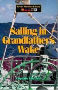 Sailing in Grandfather's Wake Sailing in Grandfather's Wake