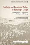 Aesthetic and Functional Values in Landscape Design - Valeurs esthetiques et fonctionnelles dans l' amenagement du paysage, IFLA central region symposium, Athens 1988