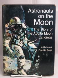 Astronauts on the Moon - The Story of the Apollo Moon Landing Astronauts on the Moon - The Story of the Apollo Moon Landing
