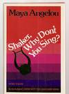 Shaker, Why Don't You Sing?