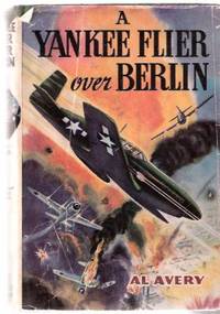 A Yankee Flier on a Rescue Mission A Yankee Flier on a Rescue Mission