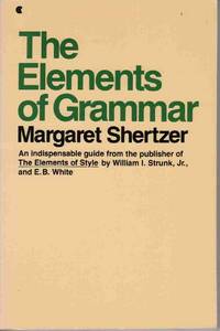 THE ELEMENTS OF GRAMMAR THE ELEMENTS OF GRAMMAR
