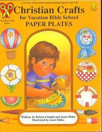Christian Crafts for Vacation Bible School: Paper Plates (Christian Craft Series)