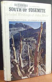 South Of Yosemite: Selected Writings Of John Muir South Of Yosemite: Selected Writings Of John Muir