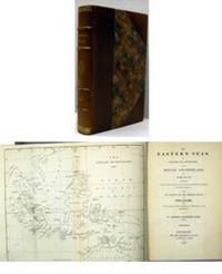 THE EASTERN SEAS, or Voyaging and Adventures in the Indian Archipelago, in 1832 - 33 - 34, Comprising a Tour of the Island of Java - Visits to Borneo, the Malay Peninsula, Siam, &c.; Also an Account of the Present State of Singapore, with Observations
