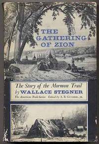 The Gathering of Zion: The Story of the Mormon Trail