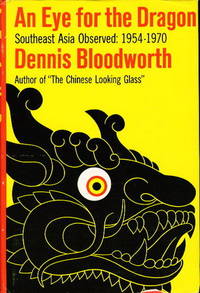 AN EYE FOR THE DRAGON: Southwest Asia Observed 1954-1970 AN EYE FOR THE DRAGON: Southwest Asia Observed 1954-1970