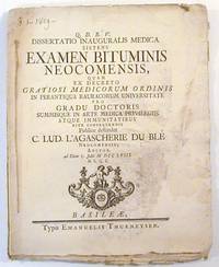 Dissertatio Inauguralis Medica Sistens Examen Bituminis Neocomensis
