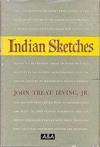 Indian Sketches (Taken During An Expedition To The Pawnee Tribes 1833) Indian Sketches (Taken During An Expedition To The Pawnee Tribes 1833)