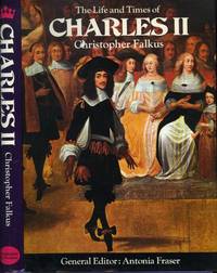 The Life and Times of Charles II The Life and Times of Charles II