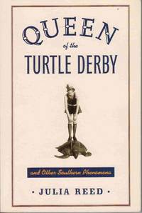 QUEEN OF THE TURTLE DERBY AND OTHER SOUTHERN PHENOMENA