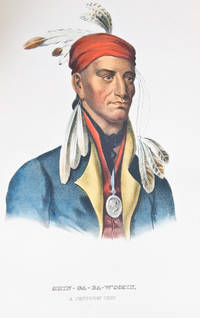 History of the Indian Tribes of North America, with Biographical Sketches and Anecdotes of the Principal Chiefs. Embellished with One Hundred and Twenty Portraits, from the Indian Gallery in the Department of War, at Washington
