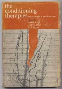 The Conditioning Therapies: The Challenge in Psychotherapy The Conditioning Therapies: The Challenge in Psychotherapy