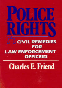 Police Rights Civil Remedies for Law Enforcement Officers Police Rights Civil Remedies for Law Enforcement Officers