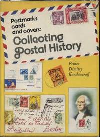 Collecting Postal History: Postmarks, Cards, and Covers