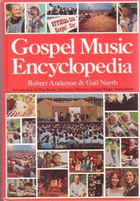 GOSPEL MUSIC ENCYCLOPEDIA. Introduction by Don Butler, Executive Director, Gospel Music Association GOSPEL MUSIC ENCYCLOPEDIA. Introduction by Don Butler, Executive Director, Gospel Music Association