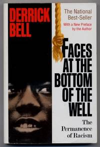 Faces At The Bottom Of The Well The Permanence of Racism