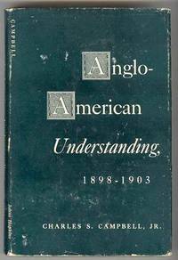 Anglo-American Understanding, 1898-1903 Anglo-American Understanding, 1898-1903