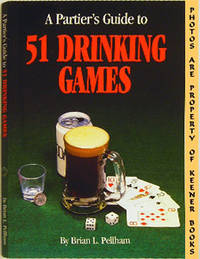 A Partier's Guide To 51 Drinking Games