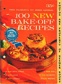 100 New Bake - Off Recipes From Pillsbury's 15th Grand National - 1964 100 New Bake - Off Recipes From Pillsbury's 15th Grand National - 1964