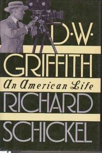 D. W. Griffith: An American Life D. W. Griffith: An American Life