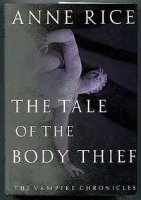 The Tale of the Body Thief: The Vampire Chronicles