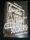 Celluloid Soldiers: The Warner Bros. Campaign Against Nazism