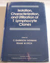 Isolation, Characterization, And Utilization Of T Lymphocyte Clones