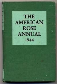 The American Rose Annual - 1944