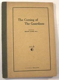 The Coming of the Guardians: An Interpretation of the "Flying Saucers" as Given from the Other Side of Life