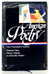 American Poetry: The Twentieth Century; Volume 1; From Henry Adams to Dorothy Parker