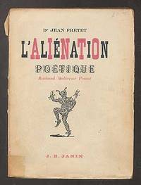 L' Alienation Poetique: Rimbaud-Mallarme-Proust