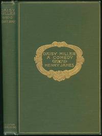 DAISY MILLER:  A Comedy in Three Acts