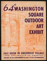 64th Washington Square Outdoor Art Exhibit: Fall Show in Greenwich Village "The Art Cradle of America", August 30 thru September 22, 1963