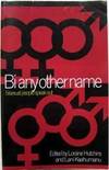 Bi Any Other Name: Bisexual People Speak Out