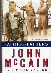 Faith of My Fathers: A Family Memoir Faith of My Fathers: A Family Memoir