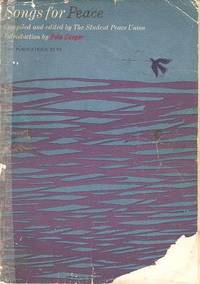 SONGS FOR PEACE: 100 Songs of the Peace Movement. Introduction by Pete Seeger [songbook]