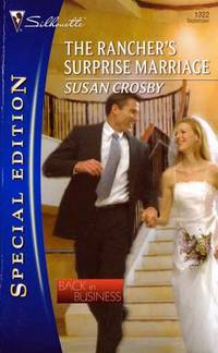 The Rancher's Surprise Marriage (Silhouette Special Edition #1922)