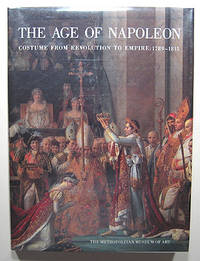 THE AGE OF NAPOLEON. COSTUME FROM REVOLUTION TO EMPIRE. 1789 - 1815
