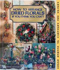 How To Arrange Dried Florals If You Think You Can't: Christmas Remembered Series How To Arrange Dried Florals If You Think You Can't: Christmas Remembered Series