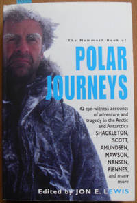 Mammoth Book of Polar Journeys, The Mammoth Book of Polar Journeys, The