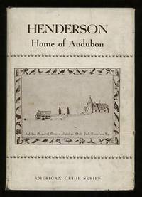Henderson: A Guide to Audubon's Home Town in Kentucky (American Guide  Series)