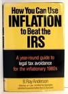 How You Can Use Inflation to Beat the IRS