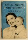 Safeguarding Motherhood