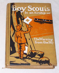 Boy Scouts In An Airship Or, the Warning from the Sky Boy Scouts In An Airship Or, the Warning from the Sky