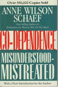 CO-DEPENDENCE: MISUNDERSTOOD -- MISTREATED CO-DEPENDENCE: MISUNDERSTOOD -- MISTREATED